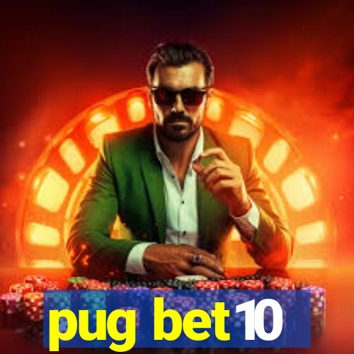 pug bet10